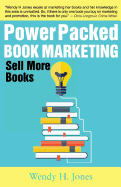 Power Packed Book Marketing: Sell More Books