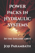 Power Packs in Hydraulic Systems: In the English Units