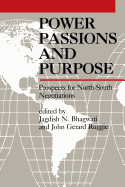 Power Passions and Purpose: Prospects for North-South Negotiations