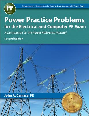 Power Practice Problems for the Electrical and Computer PE Exam - Camara, John A