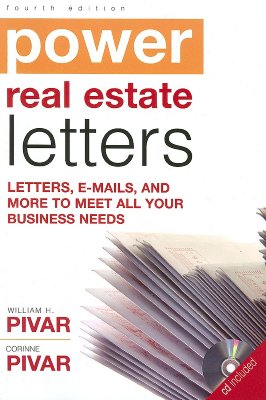 Power Real Estate Letters: Letters, E-Mails, and More to Meet All Business Needs - Pivar, William H, and Pivar, Corinne E