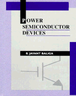 Power Semiconductor Devices - Baliga, B Jayant