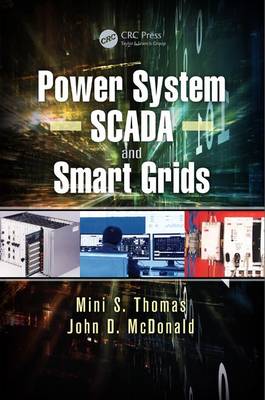 Power System Scada and Smart Grids - Thomas, Mini S, and McDonald, John Douglas