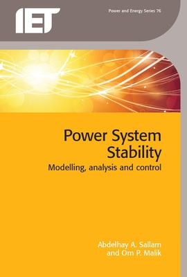Power System Stability: Modelling, Analysis and Control - Sallam, Abdelhay A, and Malik, Om P