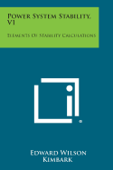 Power System Stability, V1: Elements of Stability Calculations