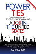 Power Ties: The International Student's Guide to Finding a Job in the United States