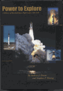 Power to Explore: a History of Marshall Space Flight Center, 1960-1990 - Dunar, Andrew J.