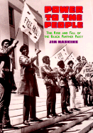 Power to the People: The Rise and Fall of the Black Panther Party - Haskins, Jim