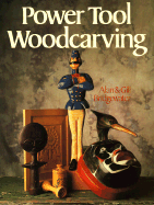 Power Tool Woodcarving - Bridgewater, Alan, and Bridgewater, Gill