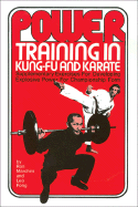 Power Training in Kung-Fu and Karate