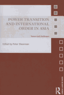 Power Transition and International Order in Asia: Issues and Challenges