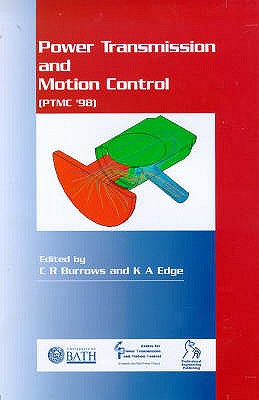 Power Transmission and Motion Control: PTMC 1998 - Burrows, Clifford R. (Editor)