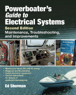 Powerboater's Guide to Electrical Systems: Maintenance, Troubleshooting, and Improvements