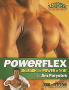 Powerflex: Unleash the Power in You - Forystek, Jim