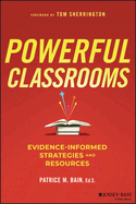 Powerful Classrooms: Evidence-Informed Strategies and Resources