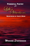 Powerful Poetry for Life's Situations: Reinforced by God's Words