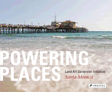 Powering Places: Land Art Generator Initiative, Santa Monica