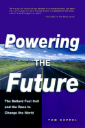 Powering the Future: The Ballard Fuel Cell and the Race to Change the World