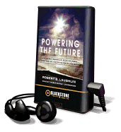 Powering the Future - Laughlin, Robert B, and Burns, Traber (Read by)