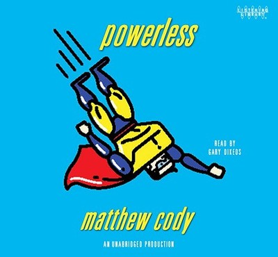 Powerless - Cody, Matthew, and Dikeos, Gary (Read by)
