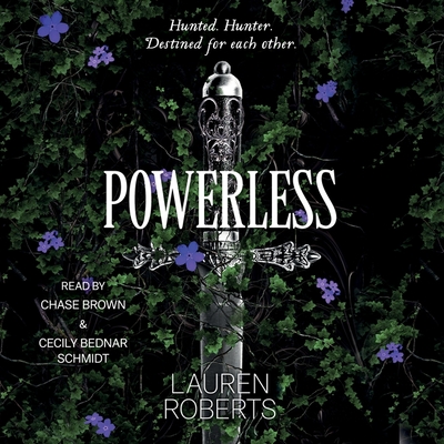 Powerless - Roberts, Lauren, and Brown, Chase (Read by), and Schmidt, Cecily Bednar (Read by)