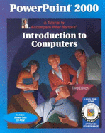 PowerPoint 2000 Level 1 Core: A Tutorial to Accompany Peter Norton Introduction to Computers Student Edition