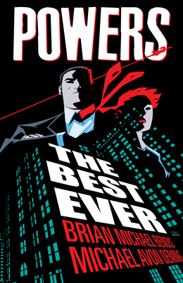 Powers: The Best Ever - Bendis, Brian Michael