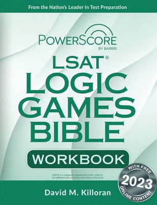 Powerscore LSAT Logic Games Bible Workbook - Killoran, David M