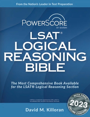 Powerscore LSAT Logical Reasoning Bible - Killoran, David M