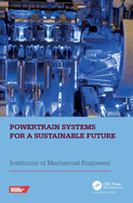 Powertrain Systems for a Sustainable Future: Proceedings of the International Conference on Powertrain Systems for a Sustainable Future 2023, London, UK, 29- 30 November 2023