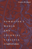 Powhatan's World and Colonial Virginia: A Conflict of Cultures