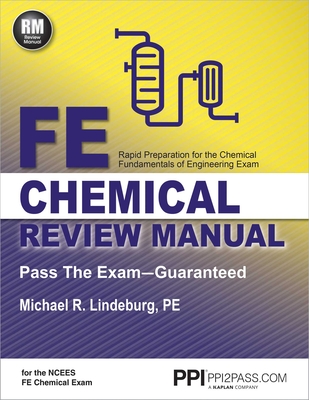 Ppi Fe Chemical Review Manual - Comprehensive Review Guide for the Ncees Fe Chemical Exam - Lindeburg, Michael R, Pe