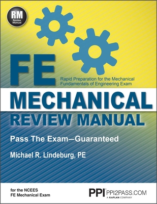 Ppi Fe Mechanical Review Manual, New Edition by Michael R. Lindeburg, Pe - Comprehensive Fe Book for the Fe Mechanical Exam - Lindeburg, Michael R, Pe