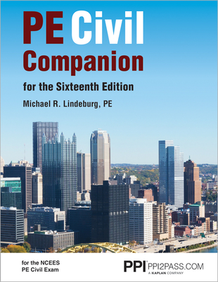 Ppi Pe Civil Companion for the Sixteenth Edition - A Supportive Resource Guide for the Ncees Pe Civil Exam - Lindeburg, Michael R, Pe