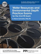 Ppi Water Resources and Environmental Depth Practice Exams for the Civil PE Exam - A Realistic Practice Exam for the Ncees Pe Civil Water Resources and Environmental Exam