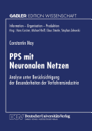 Pps Mit Neuronalen Netzen: Analyse Unter Berucksichtigung Der Besonderheiten Der Verfahrensindustrie