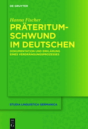 Prteritumschwund im Deutschen: Dokumentation und Erklrung eines Verdrngungsprozesses