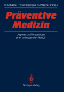 Prventive Medizin: Aspekte Und Perspektiven Einer Vorbeugenden Medizin