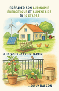 Prparer son autonomie nergtique et alimentaire en 10 tapes