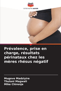 Prvalence, prise en charge, rsultats prinataux chez les mres rhsus ngatif