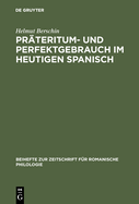 Pr?teritum- und Perfektgebrauch im heutigen Spanisch