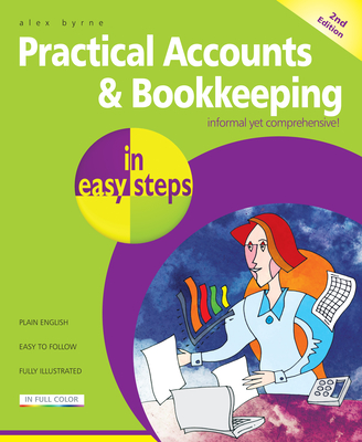 Practical Accounts & Bookkeeping in Easy Steps - Byrne, Alex