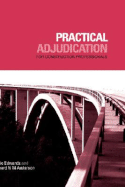 Practical Adjudication for Construction Professionals - Edwards, Leslie, and Anderson, Richard N M