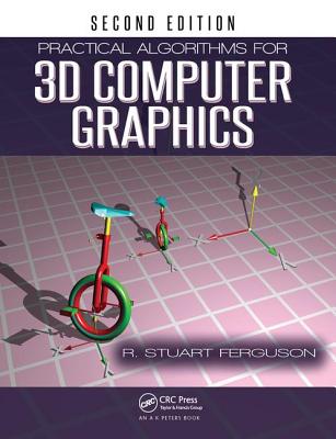 Practical Algorithms for 3D Computer Graphics - Ferguson, R. Stuart