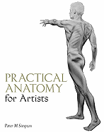 Practical Anatomy for Artists