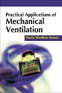 Practical Applications of Mechanical Ventilation