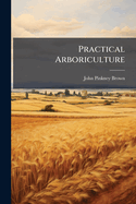 Practical Arboriculture