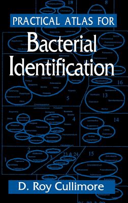 Practical Atlas for Bacterial Identification - Cullimore, D Roy