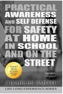 Practical Awareness And Self Defense For Safety At Home in School And On The Streets (Black & White Version): Operation: Enlighten!