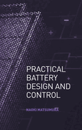 Practical Battedry design and Control